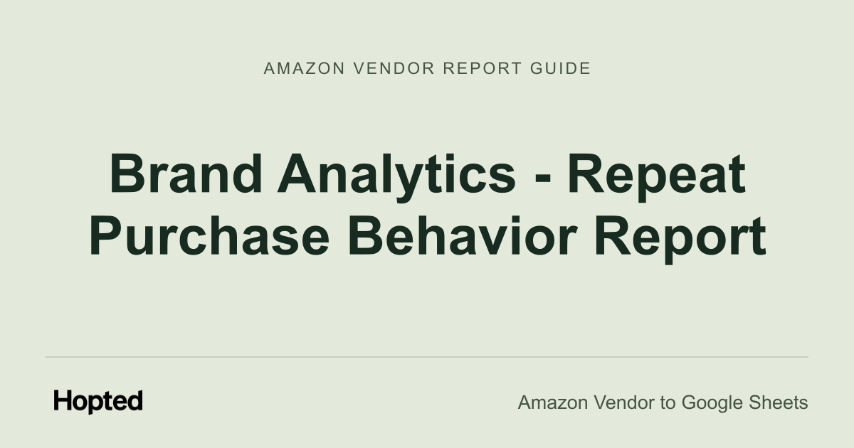 Raport Brand Analytics - Repeat Purchase Behavior — przewodnik Hopted po Vendor Central
