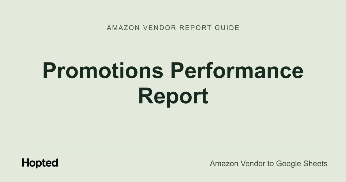 Raport Promotions Performance — przewodnik Hopted po Vendor Central