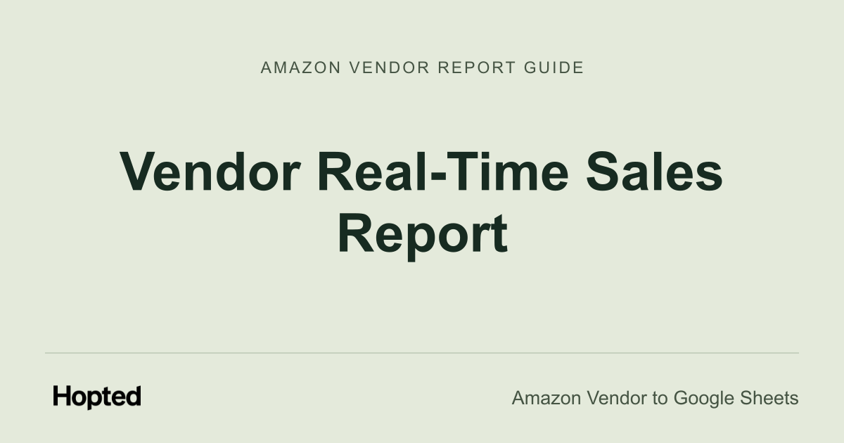 Raport Vendor Real-Time Sales — przewodnik Hopted po Vendor Central