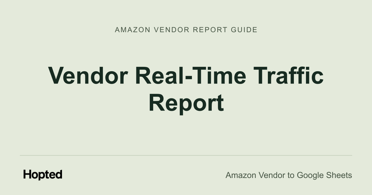 Raport Vendor Real-Time Traffic — przewodnik Hopted po Vendor Central