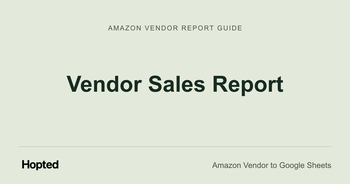 Raport Vendor Sales — przewodnik Hopted po Vendor Central