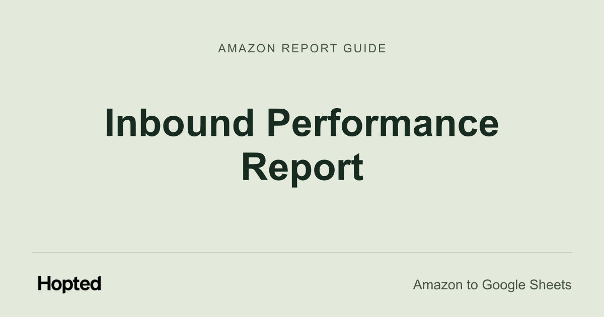 Jak automaticky importovat a analyzovat Amazon Inbound Performance v Google Sheets