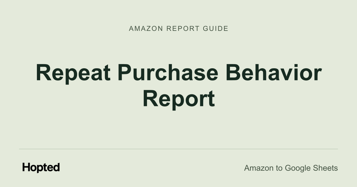 Jak automaticky načítat, synchronizovat a analyzovat report Amazon „Repeat Purchase Behavior“ v Google Sheets