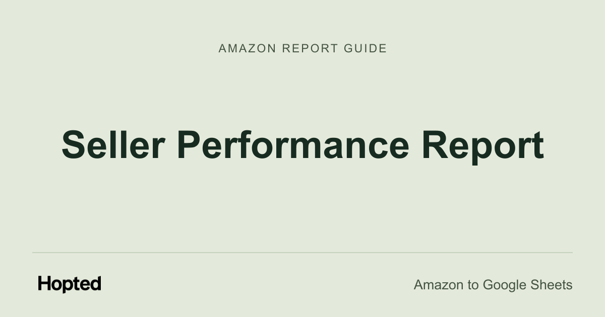 Jak automaticky načítat, synchronizovat a analyzovat report Amazon „Seller Performance“ v Google Sheets